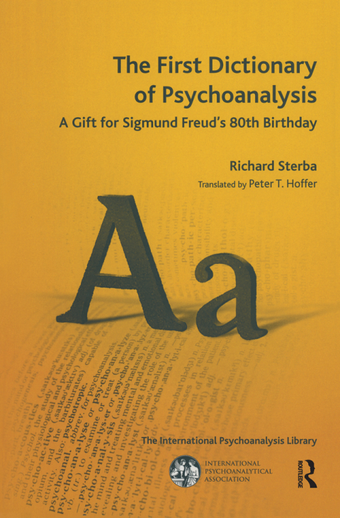 Cover image for book The First Dictionary of Psychoanalysis