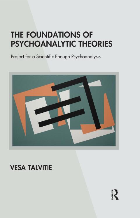 Cover image for book The Foundations of Psychoanalytic Theories