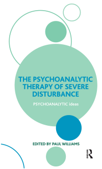 Cover image: The Psychoanalytic Therapy of Severe Disturbance 1st edition 9781855756403