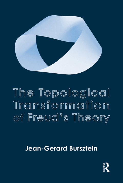 Cover image for book The Topological Transformation of Freud's Theory