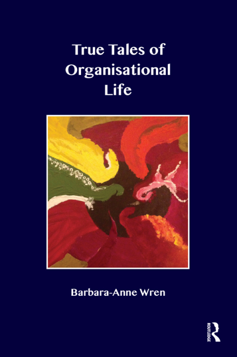 Cover image for book True Tales of Organisational Life