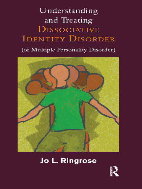 Cover image for book Understanding and Treating Dissociative Identity Disorder (or Multiple Personality Disorder)