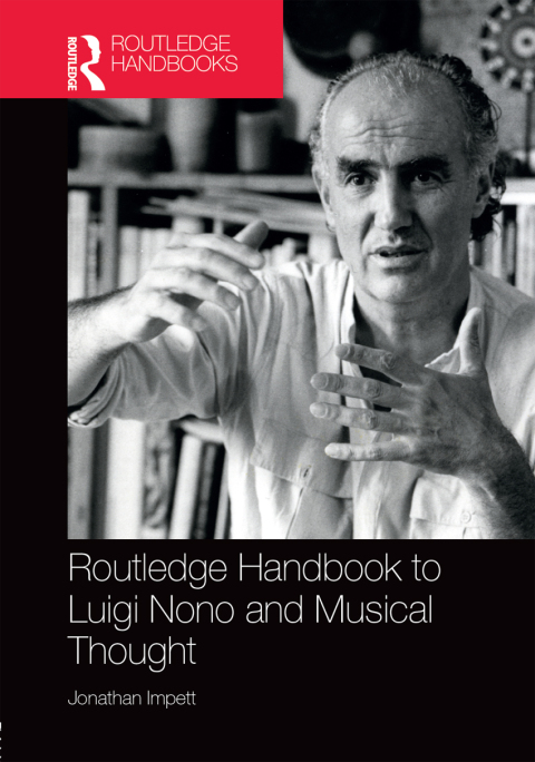Cover image for book Routledge Handbook to Luigi Nono and Musical Thought