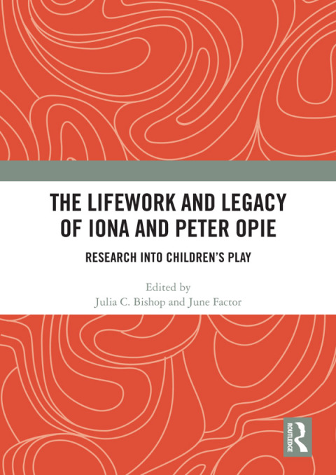 Cover image for book The Lifework and Legacy of Iona and Peter Opie