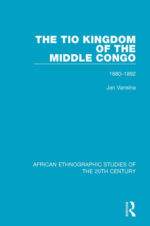Cover image for book The Tio Kingdom of The Middle Congo