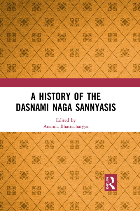Cover image for book A History of the Dasnami Naga Sannyasis