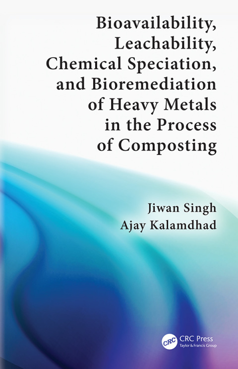 Cover image for book Bioavailability, Leachability, Chemical Speciation, and Bioremediation of Heavy Metals in the Process of Composting