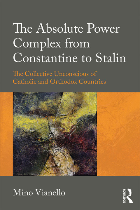 Cover image for book The Absolute Power Complex from Constantine to Stalin