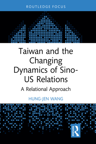 Taiwan and the Changing Dynamics of Sino-US Relations