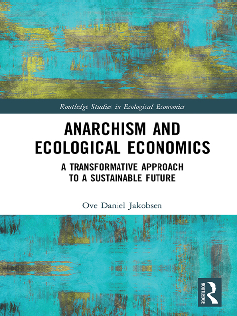 Cover image for book Anarchism and Ecological Economics