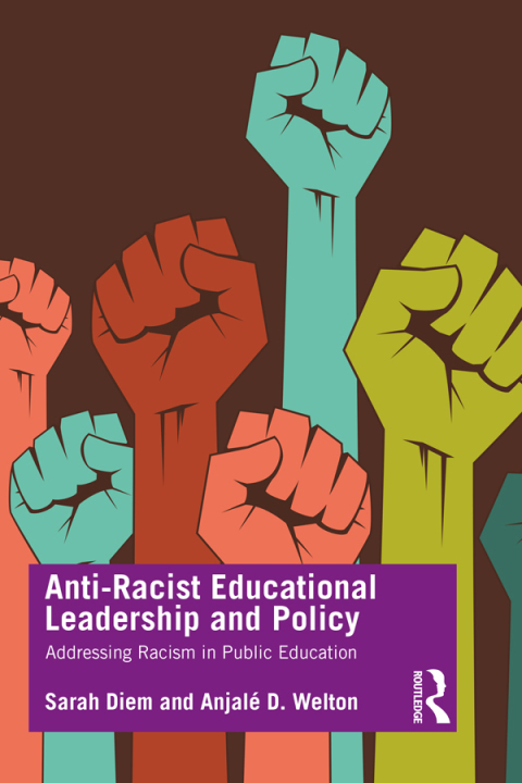 Anti-Racist Educational Leadership and Policy 