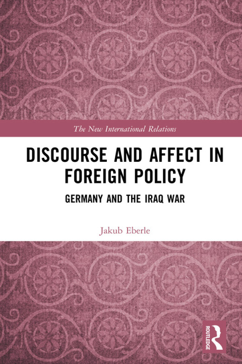 Cover image for book Discourse and Affect in Foreign Policy