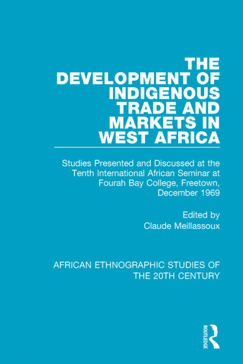 Cover image for book The Development of Indigenous Trade and Markets in West Africa