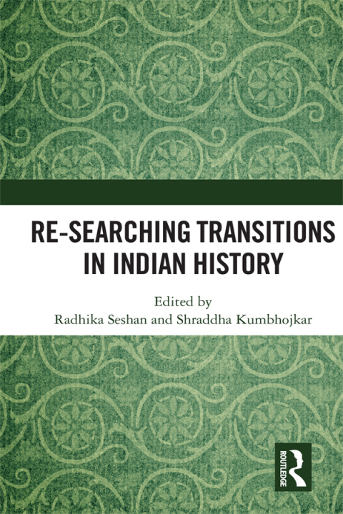 Cover image for book Re-searching Transitions in Indian History