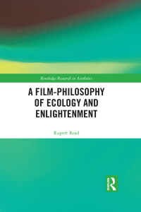 Cover image: A Film-Philosophy of Ecology and Enlightenment 1st edition 9781138596023