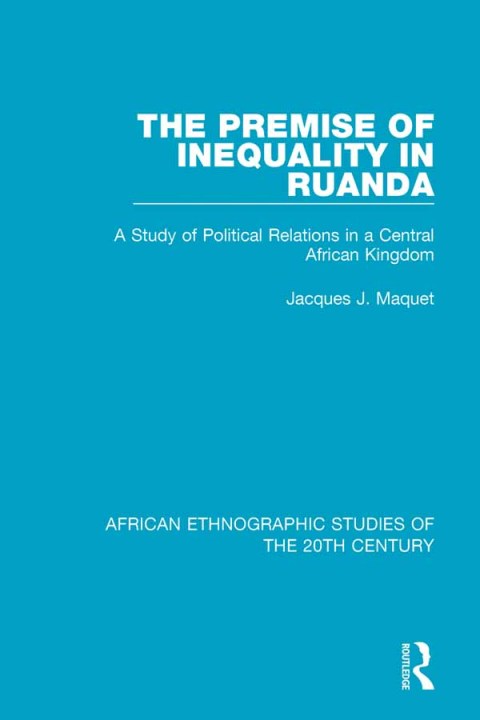 Cover image for book The Premise of Inequality in Ruanda