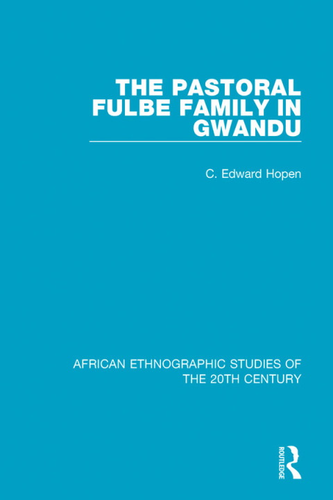 Cover image for book The Pastoral Fulbe Family in Gwandu