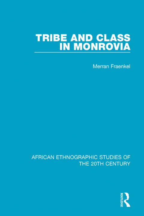 Cover image for book Tribe and Class in Monrovia