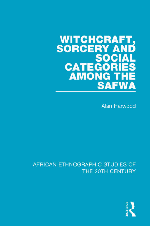 Cover image for book Witchcraft, Sorcery and Social Categories Among the Safwa