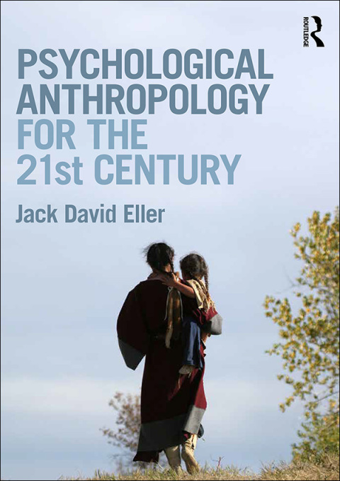 Cover image for book Psychological Anthropology for the 21st Century