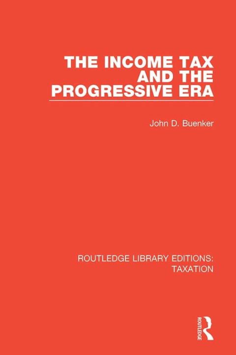 Cover image for book The Income Tax and the Progressive Era