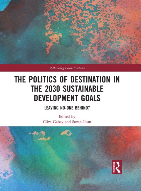 Cover image for book The Politics of Destination in the 2030 Sustainable Development Goals