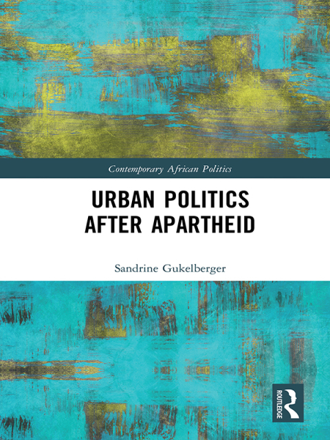 Cover image for book Urban Politics After Apartheid