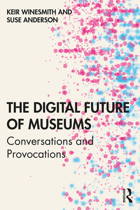 Cover image for book The Digital Future of Museums