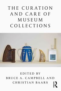 Titelbild: The Curation and Care of Museum Collections 1st edition 9781138589193