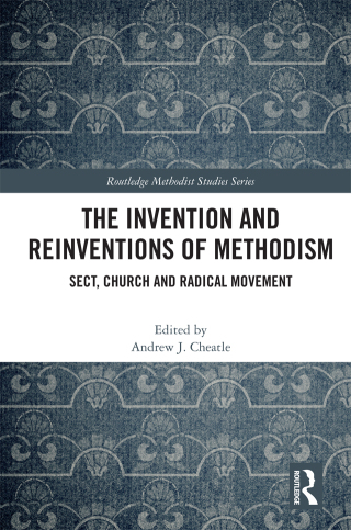 The Invention and Reinventions of Methodism