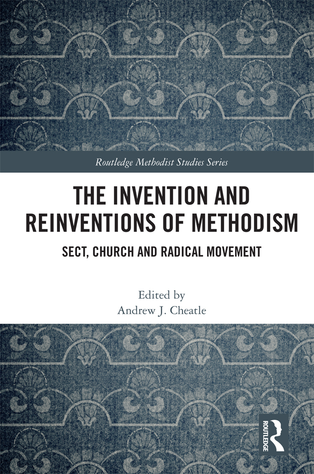 The Invention and Reinventions of Methodism