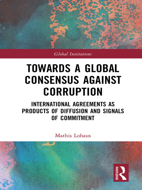 Cover image for book Towards a Global Consensus Against Corruption