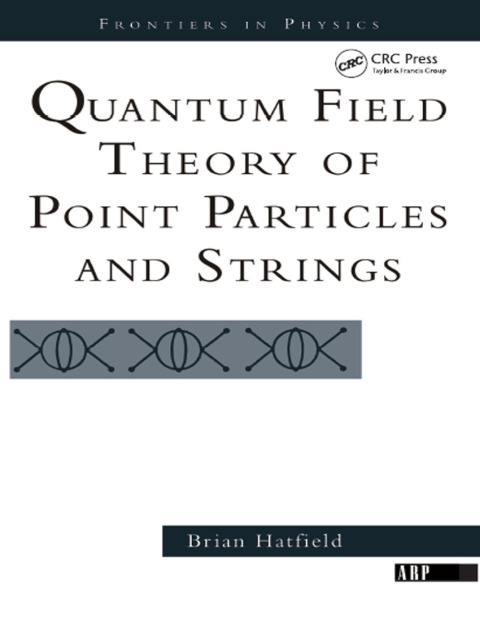 Cover image for book Quantum Field Theory Of Point Particles And Strings