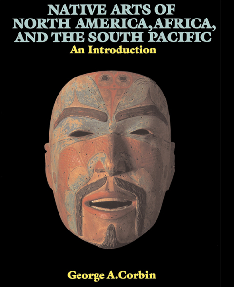 Cover image for book Native Arts Of North America, Africa, And The South Pacific