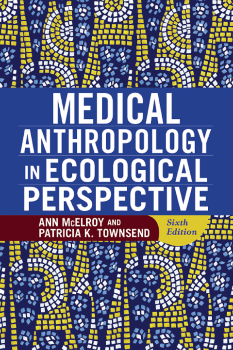 Medical Anthropology in Ecological Perspective 