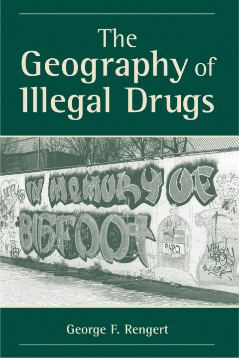 Cover image for book The Geography Of Illegal Drugs