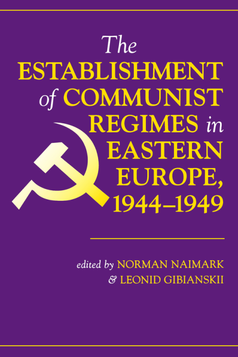 Cover image for book The Establishment Of Communist Regimes In Eastern Europe, 1944-1949