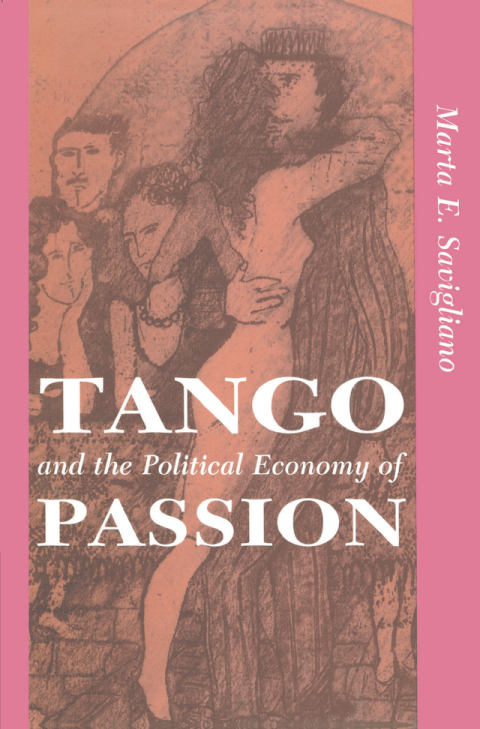 Cover image for book Tango And The Political Economy Of Passion