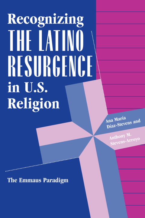 Cover image for book Recognizing The Latino Resurgence In U.s. Religion