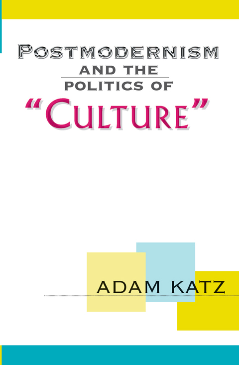 Cover image for book Postmodernism And The Politics Of 'Culture'