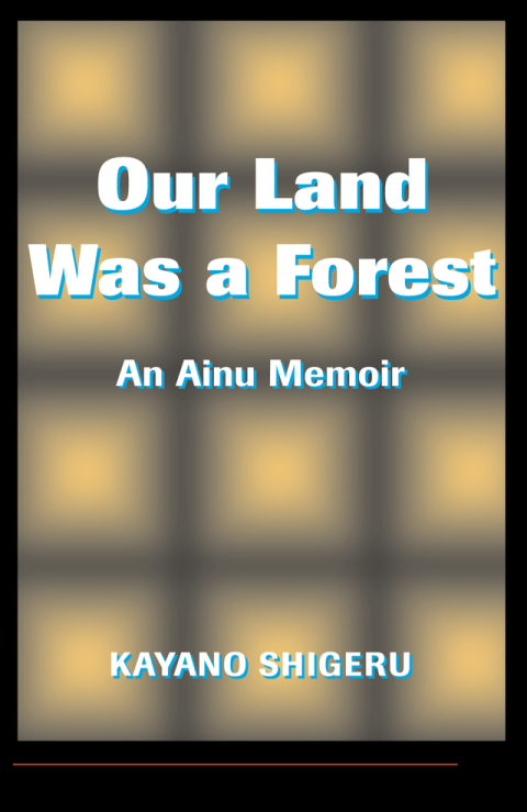 Our Land Was A Forest 