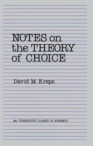 Notes On The Theory Of Choice
