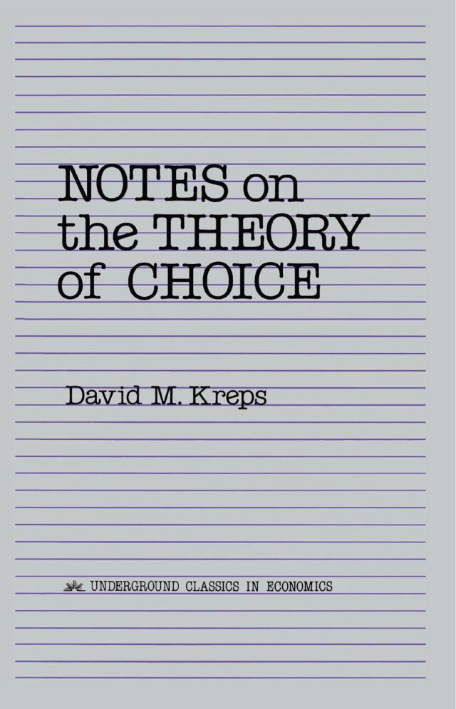 Notes On The Theory Of Choice