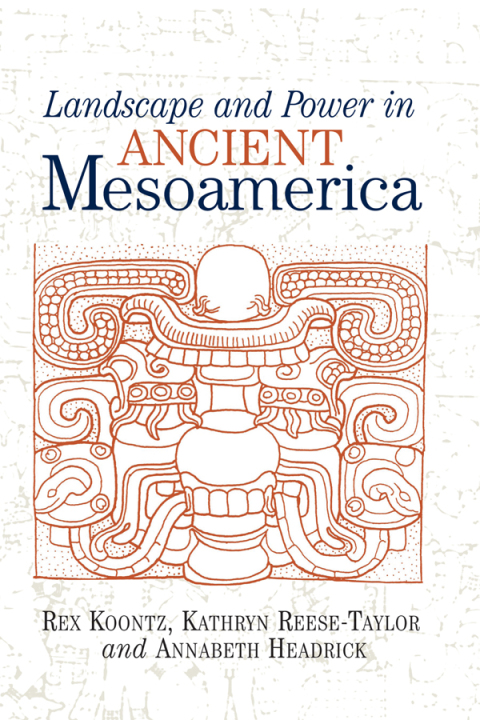 Cover image for book Landscape And Power In Ancient Mesoamerica