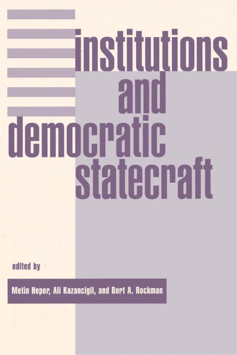 Cover image for book Institutions And Democratic Statecraft