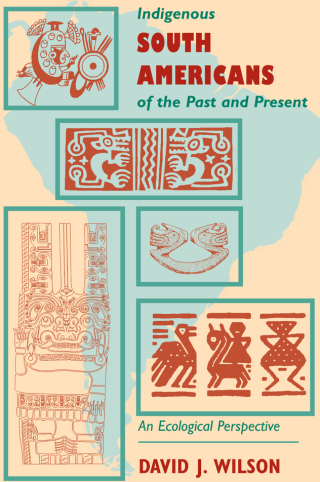Indigenous South Americans Of The Past And Present