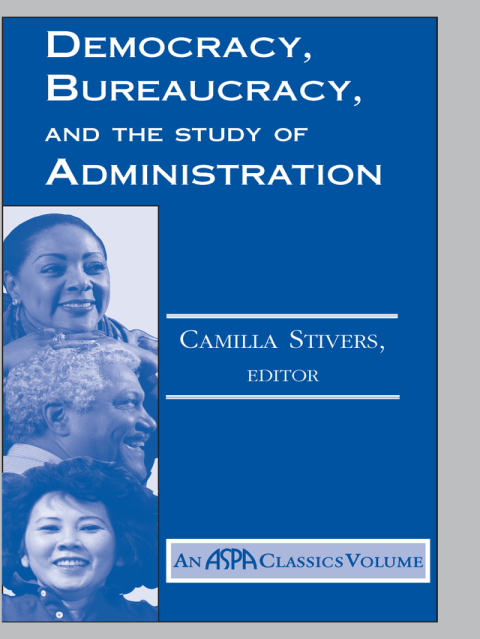 Cover image for book Democracy, Bureaucracy, And The Study Of Administration