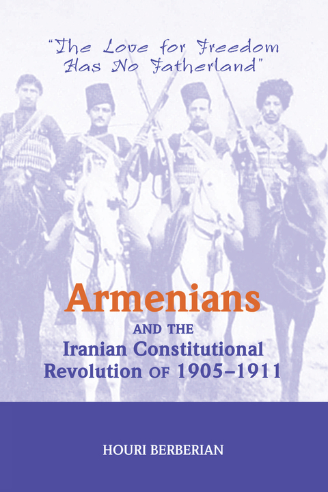 Cover image for book Armenians And The Iranian Constitutional Revolution Of 1905-1911