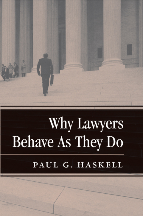 Why Lawyers Behave As They Do 