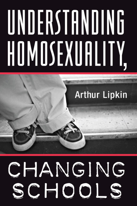 Cover image for book Understanding Homosexuality, Changing Schools